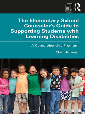 cover image of The Elementary School Counselor's Guide to Supporting Students with Learning Disabilities